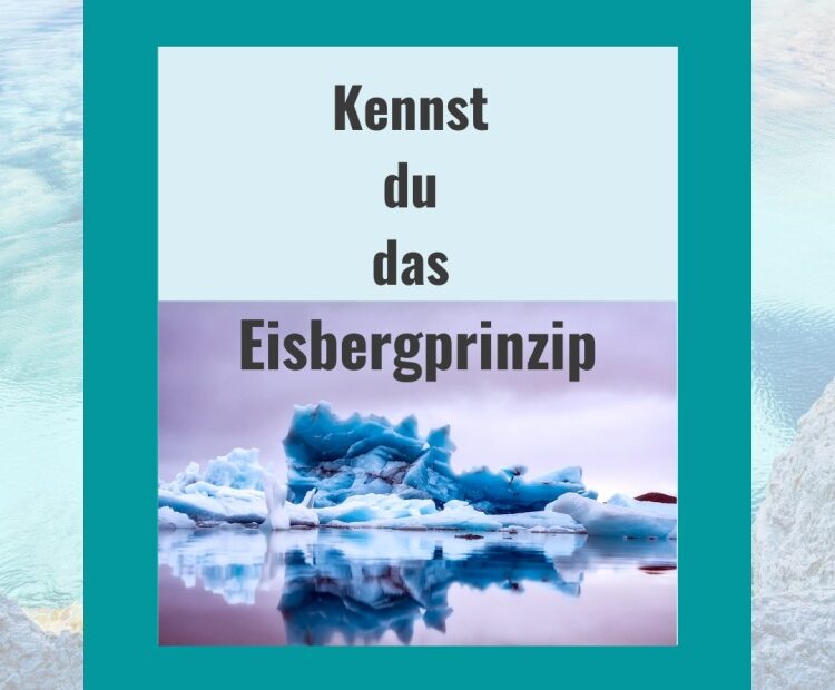 Das Eisbergprinzip